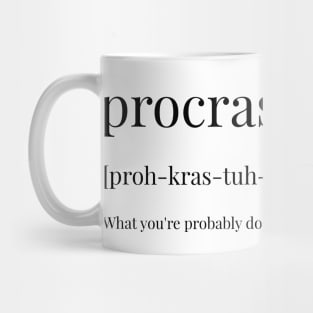 Procrastination Definition Mug